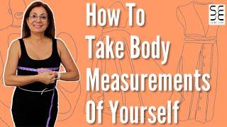 HOW TO TAKE BODY MEASUREMENTS OF YOURSELF | WAY OF BODY MEASUREMENT