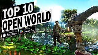 Top 10 Best Open World Survival Mobile Games For Android/iOS 2025