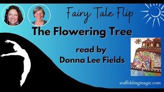 The Flowering Tree a tale from India read by Donna Lee Fields