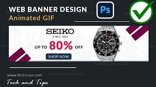 How to Make Animated Web Banner Design in Photoshop CC | Create Animated GIF Banner