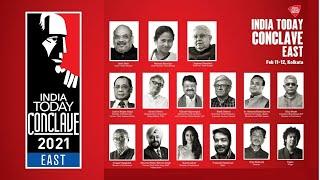 India Today Conclave East 2021 | India Today Conclave Day 1 | India Today