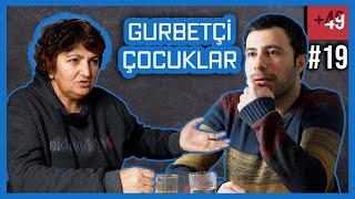 Almanya'daki Gurbetçi Çocuklar - Nasıl Bir Nesil Yetişiyor? (+49 - B19)