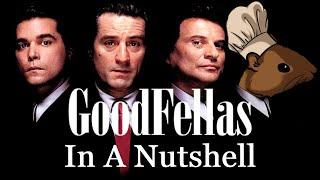 Goodfellas: In A Nutshell