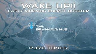 Wake Up!! PURE ISOCHRONIC TONES for A Powerful Morning Energy Boost