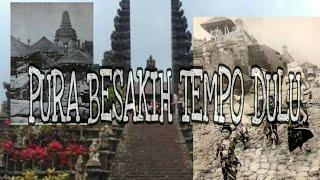 PURA BESAKIH TEMPO DULU, BALI TEMPO DULU