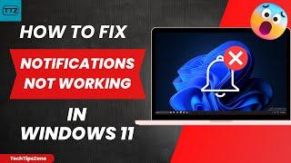 How to Fix Notifications Not Working on Windows 11 or 10 | Fix Popup and App Notifications