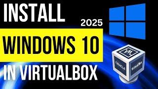 How to Install Windows 10 in VirtualBox like a Pro in  2025 update