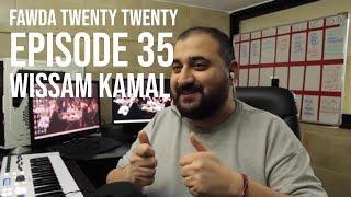 Wissam Kamal - Mother's Approval, Censorship VS Safety, Comedy Hustle || Fawda Twenty Twenty Ep.35