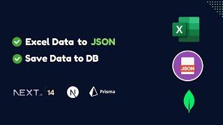 Next.js: Extract Excel Data to JSON & Save to MongoDB (Prisma, XLSX)