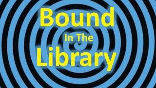 Bound in the Library