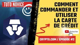 Tutoriel crypto.com: commander et utiliser la carte de crédit - Épisode #2