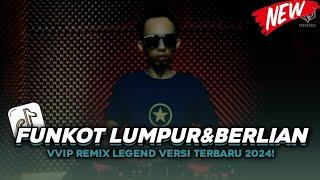 DUGEM LUMPUR DAN BERLIAN VVIP REMIX LEGEND VERSI TERBARU DJ FUNKOT FULL BASS ( FAJAR ZEN )