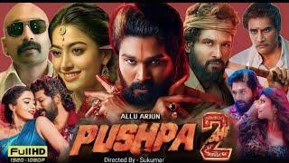 PUSHPA 2 | Allu Arjun | 2024 New Released South full action Hindi Dubbed Movie In 4K | Rashmika |