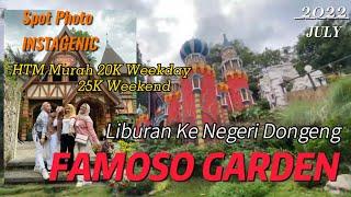 REVIEW FAMOSO GARDEN BANDUNG - SERASA LIBURAN KE NEGERI  DONGENG @ToekangUlinChannel2018