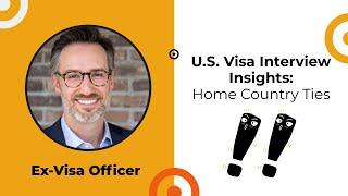 How to avoid a 214(b) visa refusal? Former Visa Officer explains home country ties