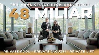 RUMAH SULTAN 48 MILIAR! HUNIAN MEWAH CRAZY RICH SURABAYA