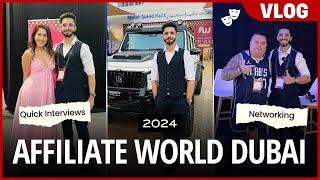 Affiliate World Dubai 2024 VLOG!  My INSANE Experience at Affiliate World Conferences Dubai 