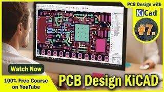 #7 PCB Design with KiCAD | Complete PCB Design Course 2024