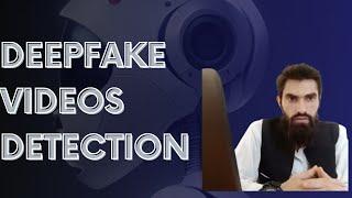 Deepfake Videos Detection Project | Syed Awais Ahmad