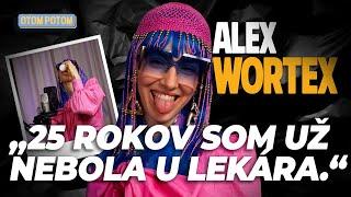 Alex Wortex: Sme výrazní, ale máme veľmi konzervatívny celibátny vzťah