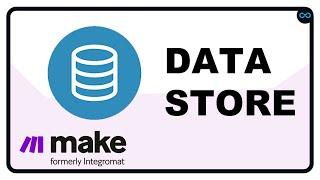 Cómo usar las DATA STORES de Make Integromat  Todo lo que necesitas saber