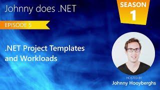 s01e05 - .NET Templates and Workloads (EN)