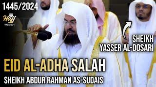 Eid Al-Adha Salah 2024/1445 | Sheikh Abdur Rahman As-Sudais | Sheikh Yasser al-Dosari