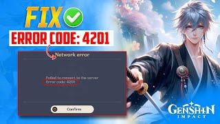 Fix Genshin Impact Error Code 4201 on PC | Solve Error code Genshin Impact Error Code 4201