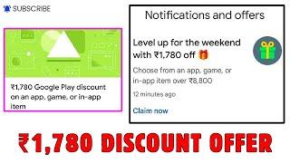 Level Up For The Weekend With ₹1780 Off  | Play Store ₹1780 Discount | Play Store ₹1780 Offer