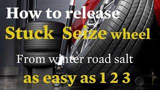 How to release a | stuck| seized| wheel from hub | as easy as 1 2 3