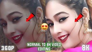 How To Convert Normal Video To 8K Quality | Video Ko 4k Kaise Banaye | Video Quality Kaise Badhaye