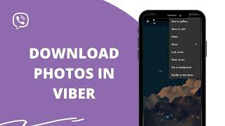 How to Download Photos on Viber? Save Photos from Viber to Your Phone's Gallery (Android)