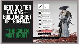 Ghost of Tsushima Best Build : Best Charms + Armor for Best Build in the Game. THE GREEN MIST GHOST