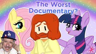 The Brony Documentary - The Worst Documentary Ever?