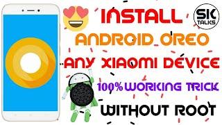 Redmi 5a Finally Install Android Oreo | How To Install Android Oreo On Any Xiaomi Device | Sk Talks