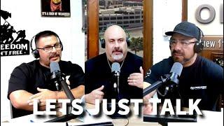 LET'S JUST TALK - EP 15 - VETERANS - BORDER - RED WAVE