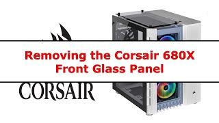 Corsair Crystal Series 680X - Removing the Front Glass Panel