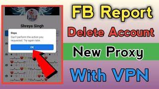 Delete Any Facebook Account With One Report | Reporting Real Tricks 2022 | Report Fb Id With VPN