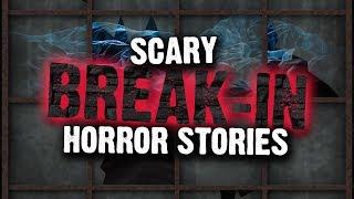  2 Scary Break-In True Horror Stories Read By Strangers