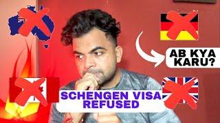 My Schengen visa Refused  to ab me kya kar sakta hun ?