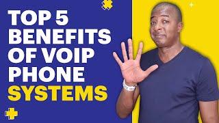 5 Ways Benefits of VOIP Phone Systems