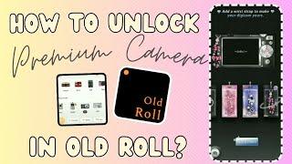 how to unlock premium camera in old roll? 2024 | New Method | Easy! | HOW? Vlogs