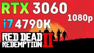 RED DEAD REDEMPTION 2 - i7 4790k + RTX 3060 - 1080p