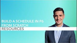 How to Build a P6 Schedule from Scratch - Part 11: Resource Assignments