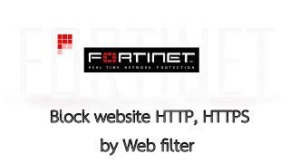 Foretigate Firewall Block website HTTP, HTTPS by Web filter