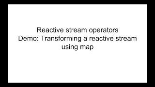 Tutorial #9 | Transform a Reactive Stream using Map operator | Reactive Stream operators | Engineer