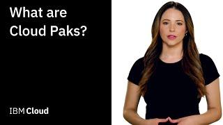 What are IBM Cloud Paks?