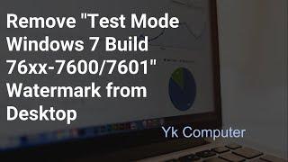 Remove "Test Mode Windows 7 Build 76xx" Watermark from Desktop