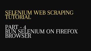 4. Run Selenium WebDriver on Firefox Browser - Python