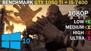 Dying Light | GTX 1050 Ti + i5-7400 | Low vs. Medium vs. High vs. Ultra | 1080p
